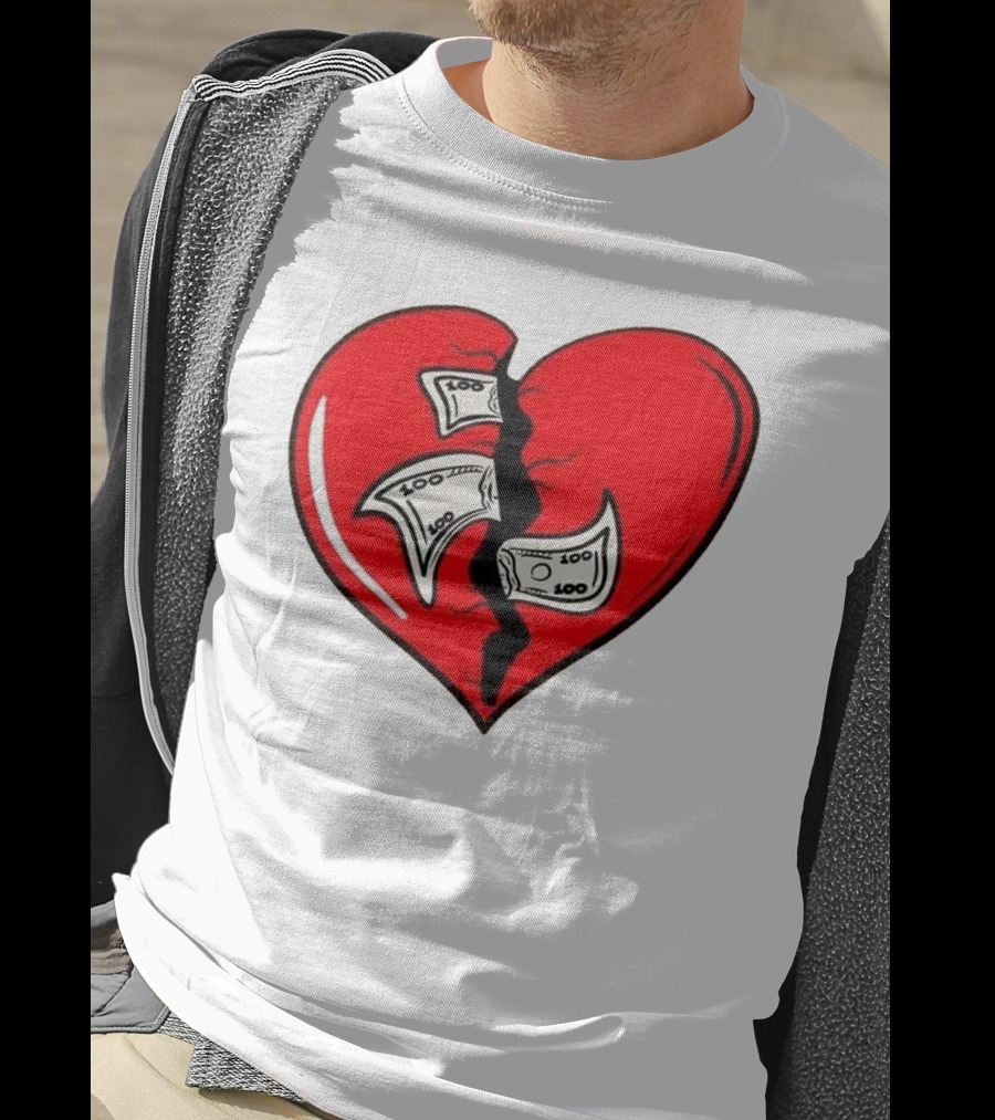 Baws Heart Broken With Money Inside T-Shirt
