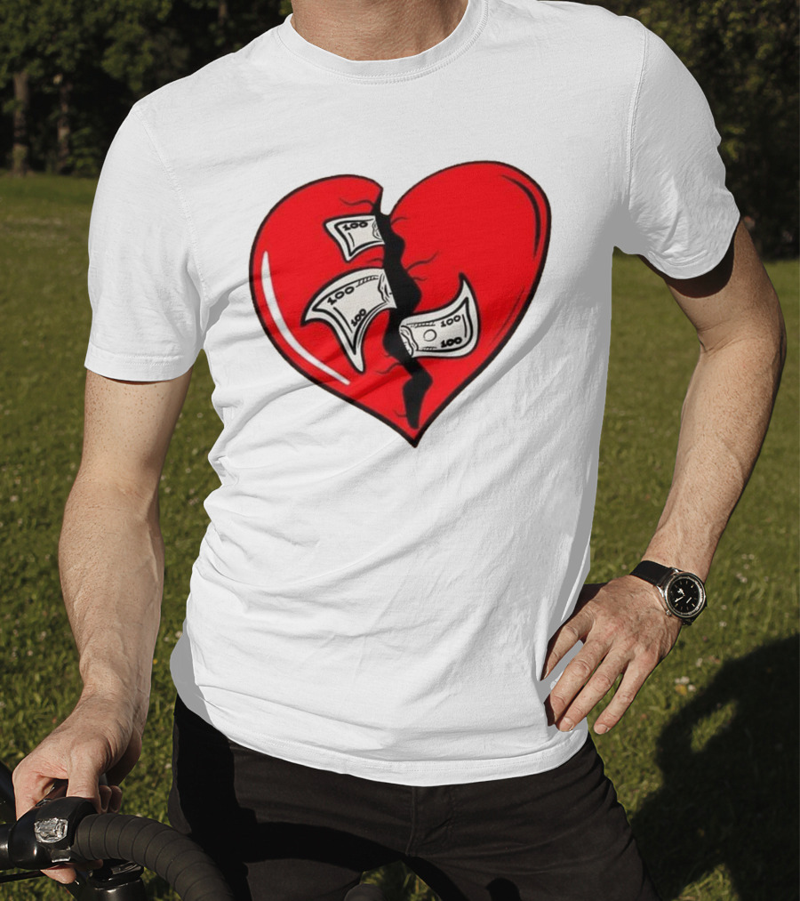 Baws Heart Broken With Money Inside T-Shirt