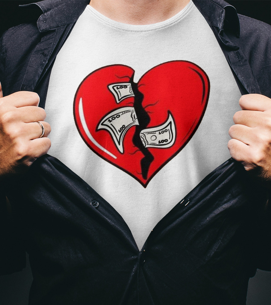 Baws Heart Broken With Money Inside T-Shirt