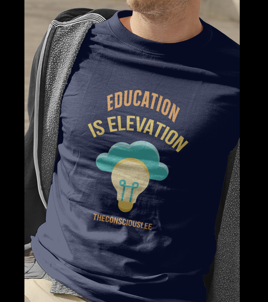 Education Is Elevation The Consciouslee Light Bulb And Cloud T-Shirt