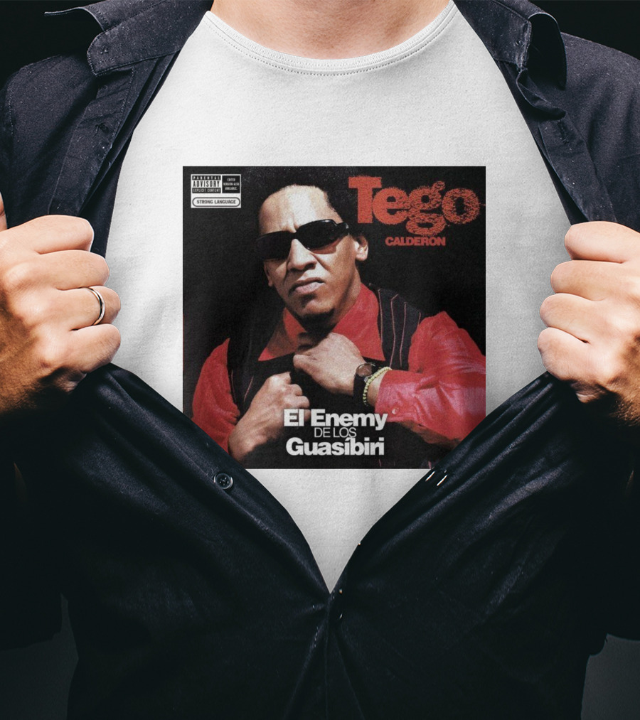 Tego Calderon El Enemy De Los Guasibiri Explicit Content Warning T-Shirt