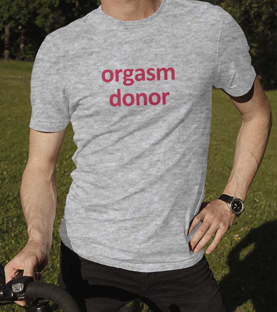 Orgasm Donor Rocktheboatri T-Shirt