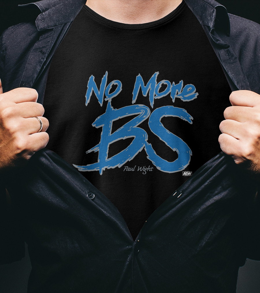 No More BS Paul Wight AEW T-Shirt