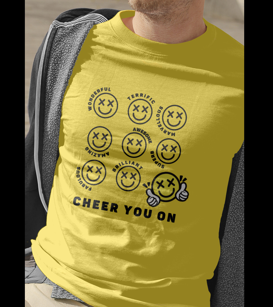 Cheer You On Gulfkanawut Marvelous Fabulous Smiley Faces T-Shirt