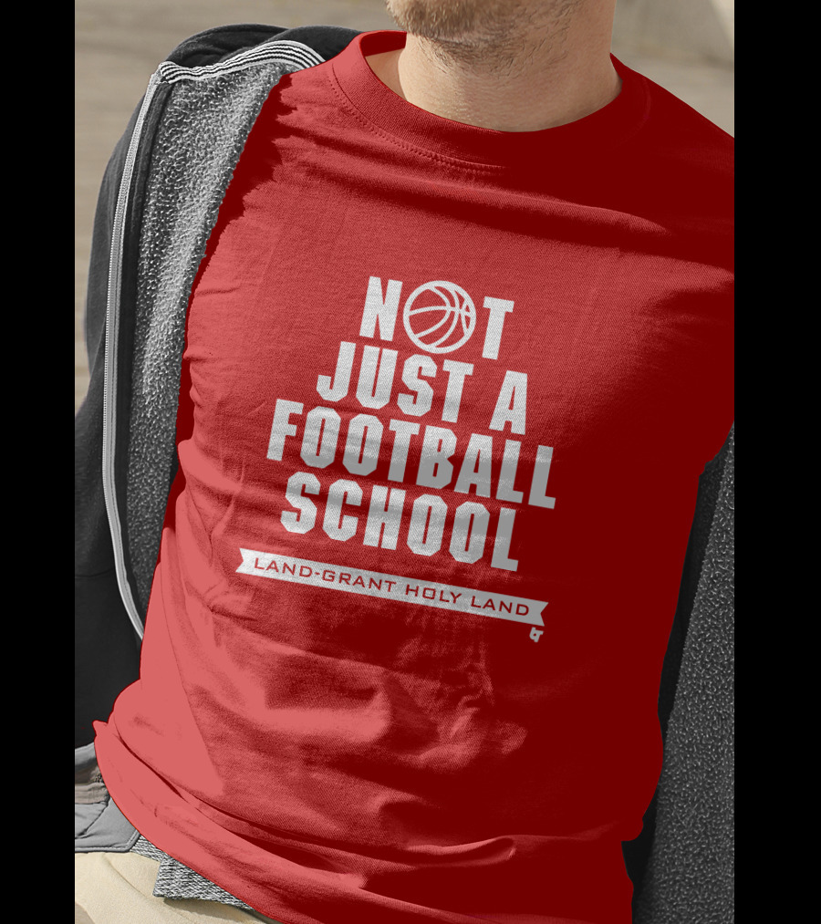 Not Just A Football School Land-Grant Holy Land T-Shirt