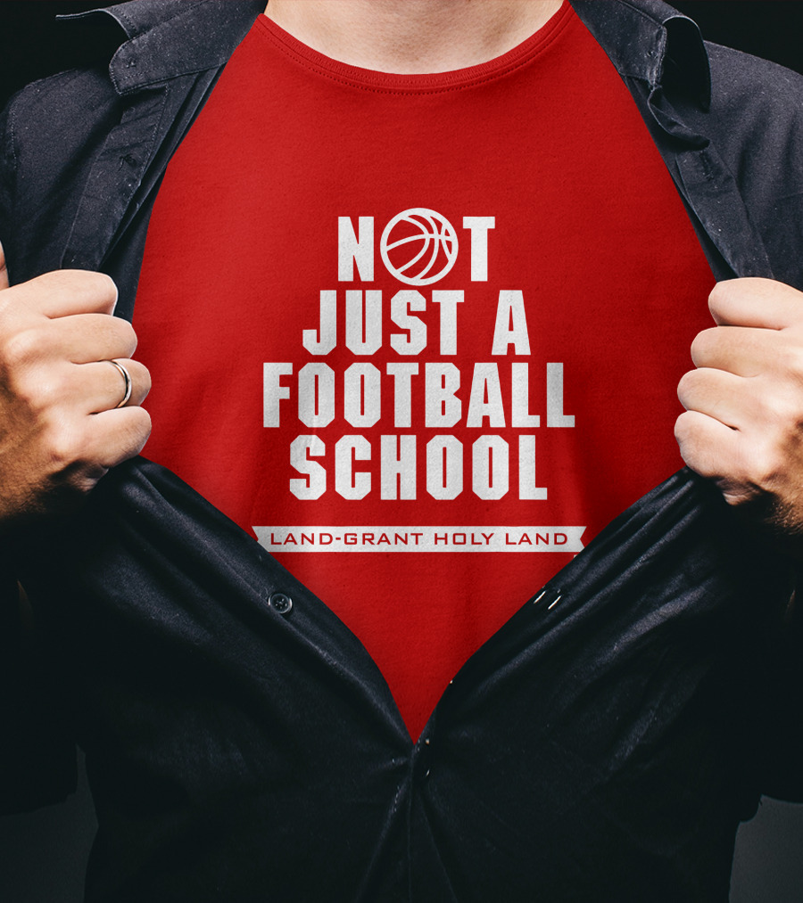 Not Just A Football School Land-Grant Holy Land T-Shirt