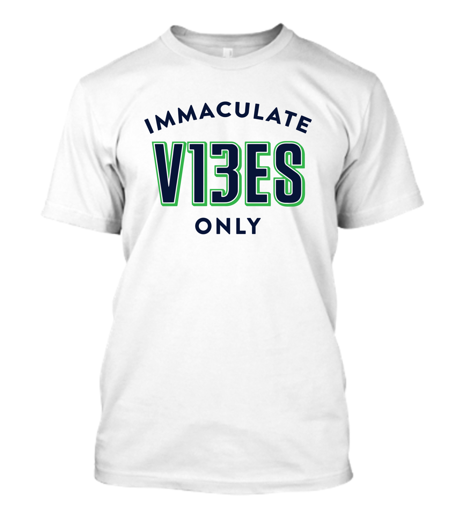 Immaculate V13es Only Sports Team T-Shirt