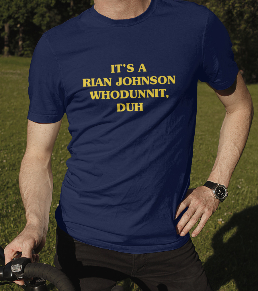 IT'S A RIAN JOHNSON WHODUNNIT, DUH Super Yaki Merch T-Shirt