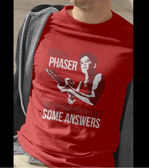 Indiegogo Merch Janeway Terry Farrell Grab A Phaser We're Going To Get Some Answers T-Shirt