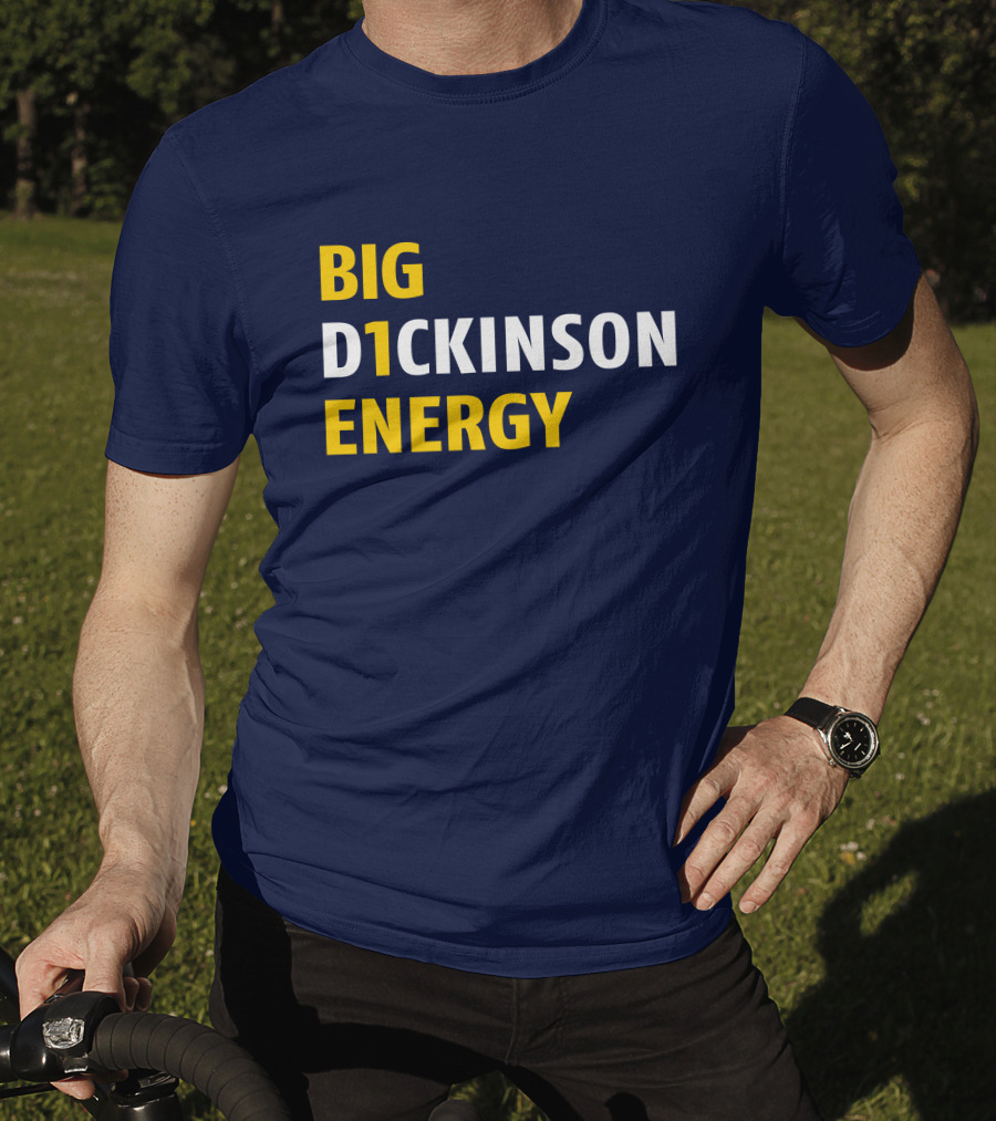 Big D1ckinson Energy Gobluelexi T-Shirt