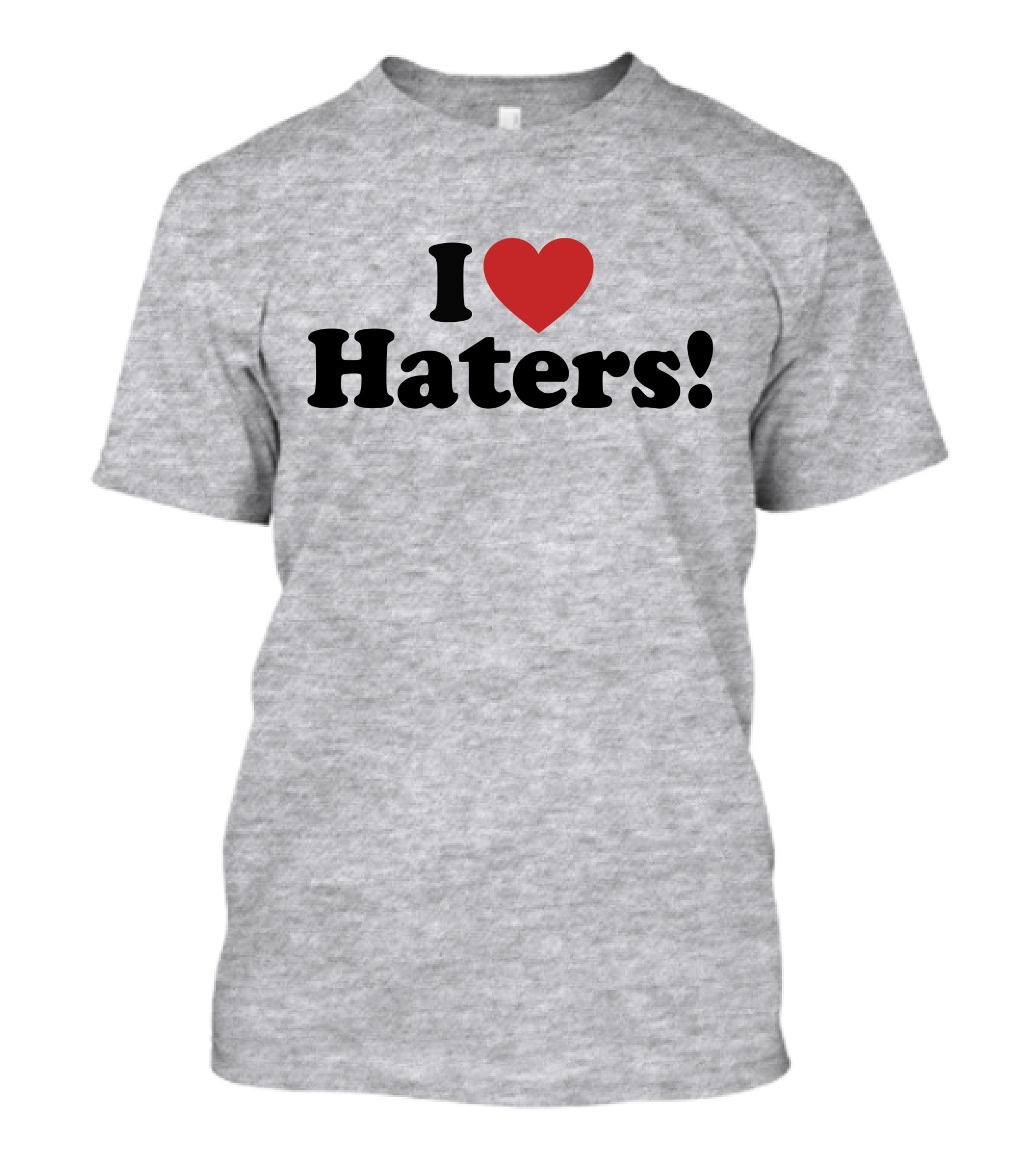 I Love Haters Red Heart T-Shirt
