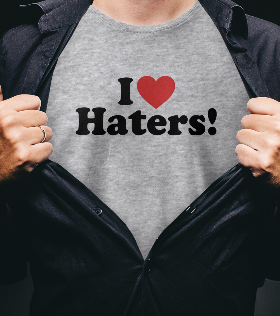I Love Haters Red Heart T-Shirt