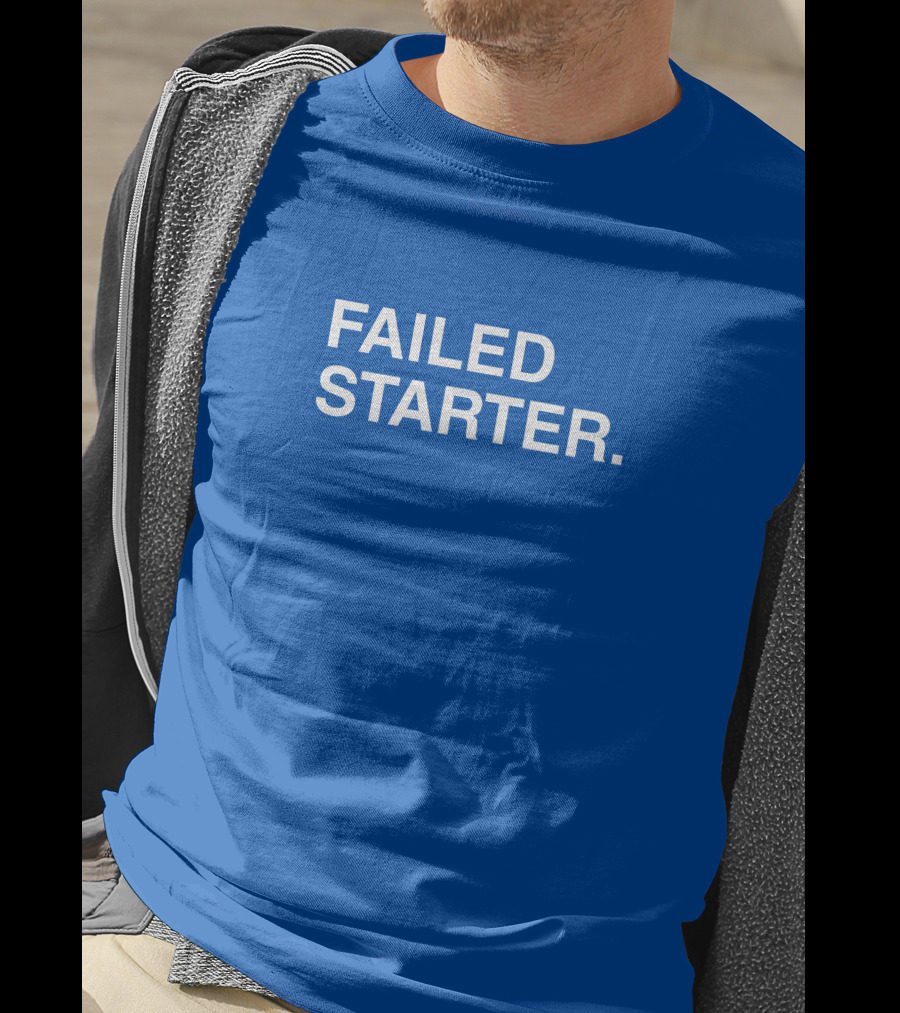 Obviousshirts Merch Failed Starter Blue T-Shirt