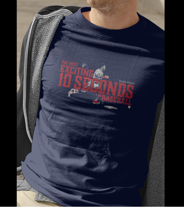 Ozzie Albies The Most Exciting 10 Seconds In Baseball T-Shirt
