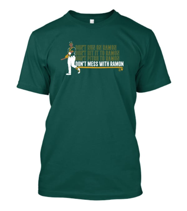 Don't Run On Ramon Don't Hit It To Ramon Don't Pitch To Ramon Don't Mess With Ramon T-Shirt