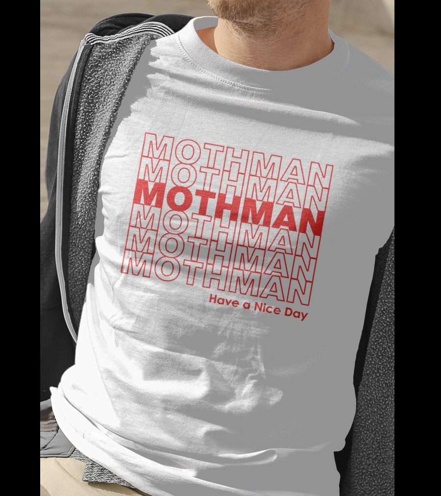 Mothman Have A Nice Day Sharing Machine T-Shirt