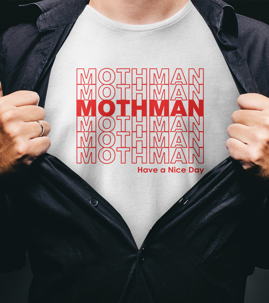 Mothman Have A Nice Day Sharing Machine T-Shirt
