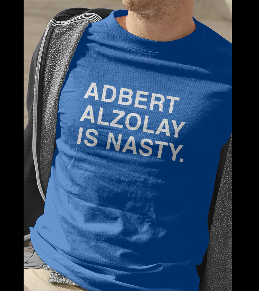 Obviousshirts Adbert Alzolay Is Nasty T-Shirt