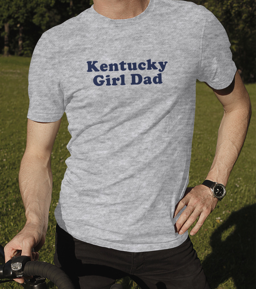 Kentucky Girl Dad T-Shirt