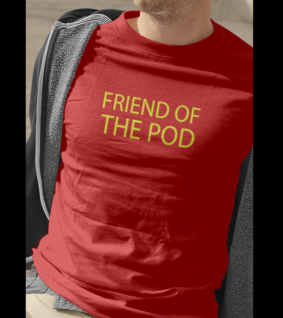 Crooked Media Podcast Enthusiast Friend Of The Pod T-Shirt