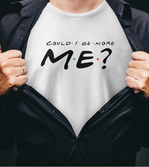 Matthew Perry Friends Merch Could I Be More Me? T-Shirt