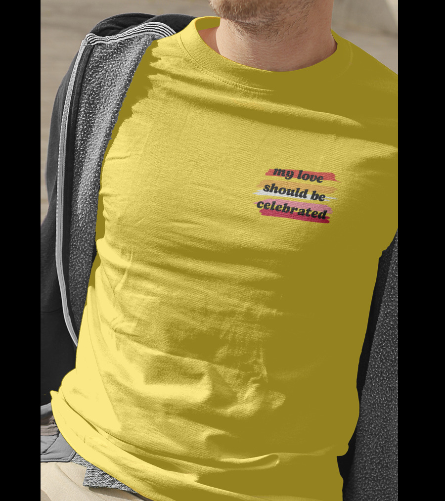 My Love Should Be Celebrated Ithinkshesews T-Shirt