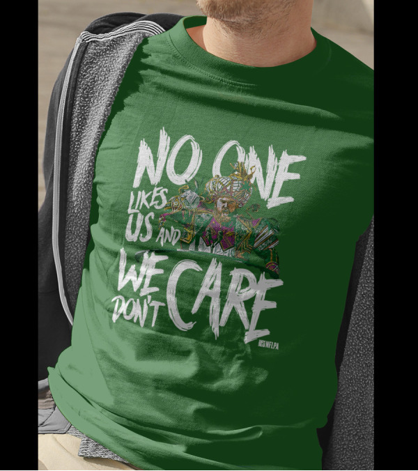 No One Likes Us And We Don't Care Jason Kelce NFLPA T-Shirt