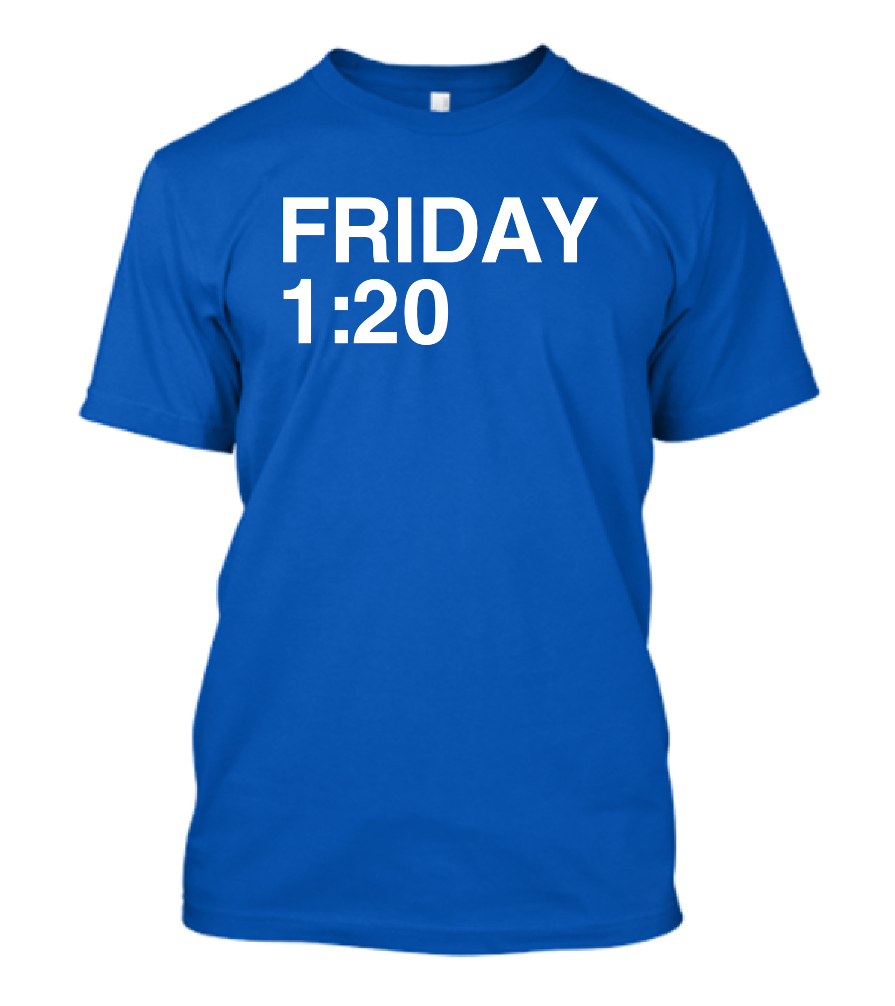 FRIDAY 1:20 T-Shirt