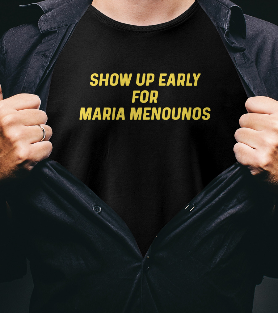 Show Up Early For Maria Menounos Super Yaki T-Shirt