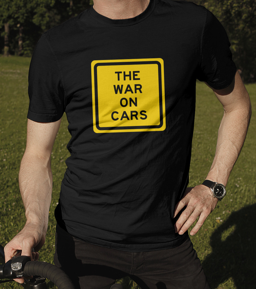 The War On Cars Yellow Square Sign Text T-Shirt