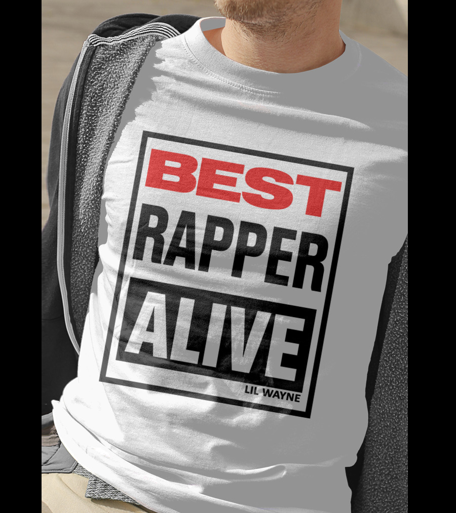 Lil Wayne Best Rapper Alive T-Shirt