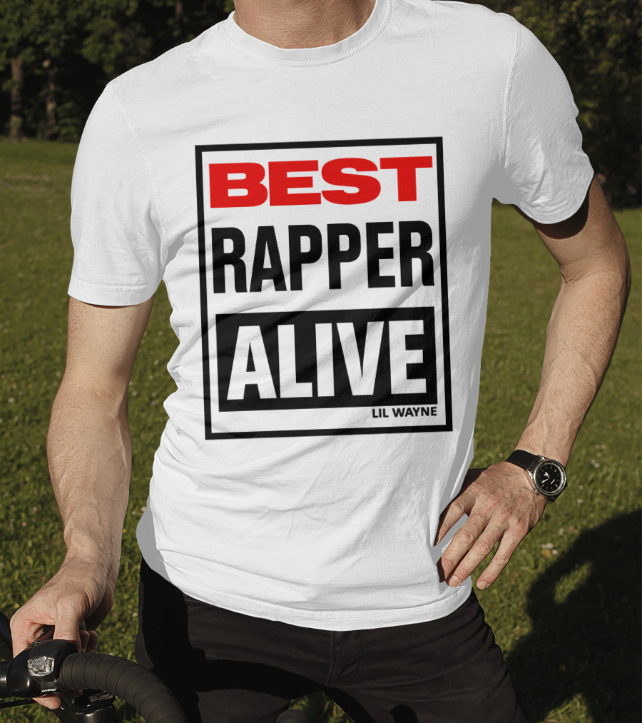 Lil Wayne Best Rapper Alive T-Shirt