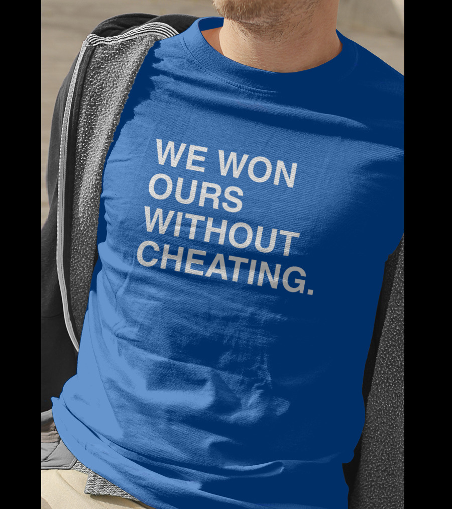 Obviousshirts We Won Ours Without Cheating Statement Tee Victory Message T-Shirt