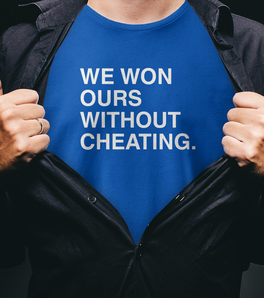 Obviousshirts We Won Ours Without Cheating Statement Tee Victory Message T-Shirt