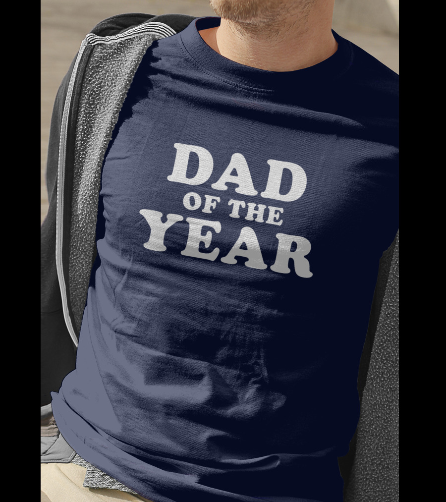 Dad Of The Year Fun Father's Day T-Shirt