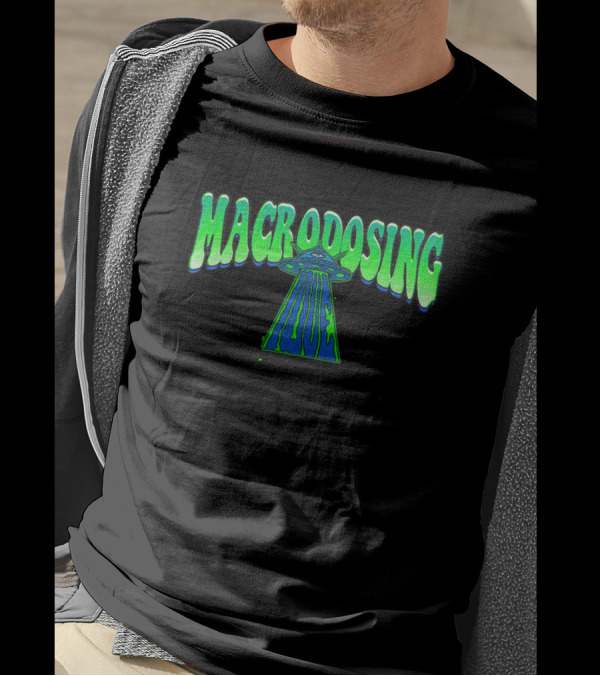 Macrodosing UFO T-Shirt