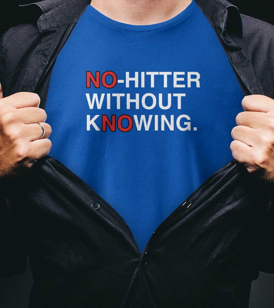 No Hitter Without Knowing Baseball Phrase T-Shirt