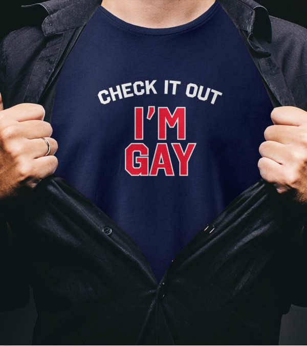 Check It Out I'm Gay T-Shirt