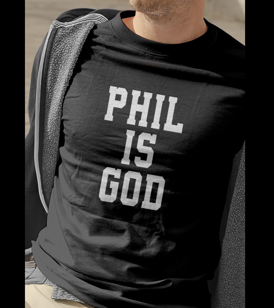 PHIL IS GOD Statement T-Shirt
