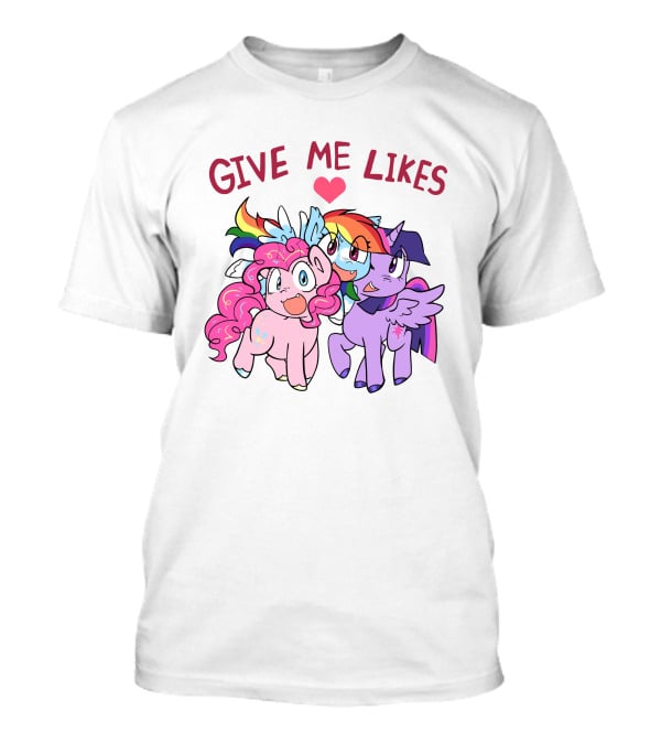 Give Me Likes Heart With Colorful Cartoon Ponies T-Shirt