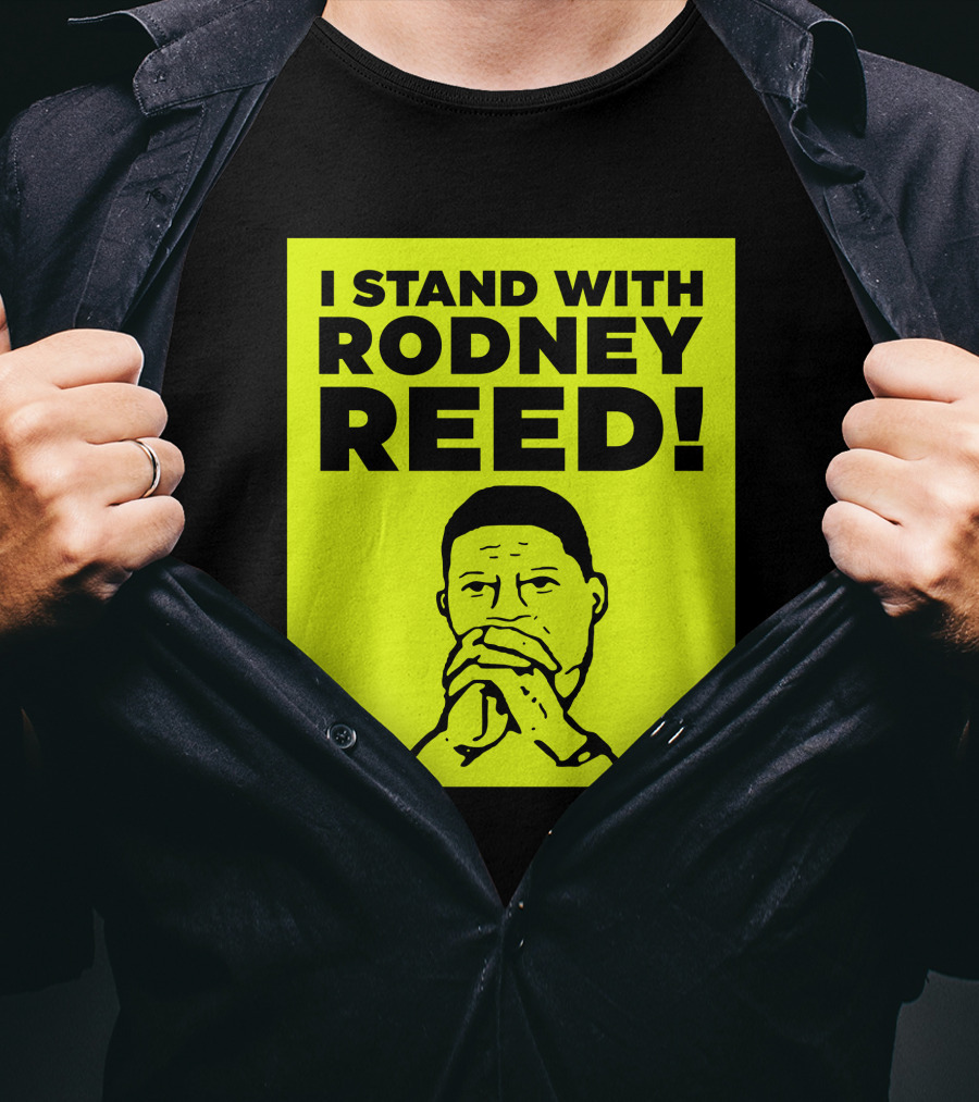I Stand With Rodney Reed T-Shirt