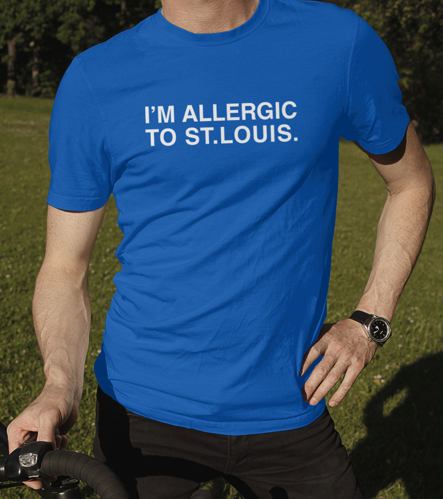 I'm Allergic To St. Louis T-Shirt