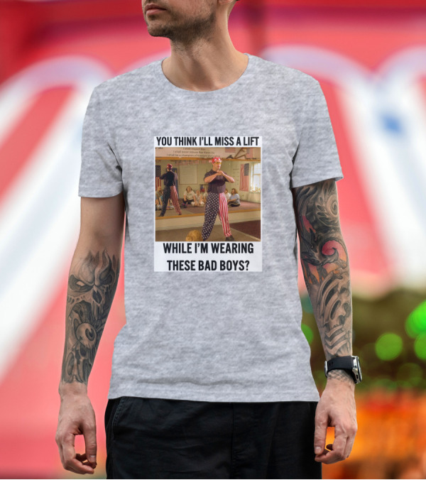 Premium T-Shirt: You Think I'll Miss A Lift While I'm Wearing These Bad Boys Rex Kwon Do Patriotic Pants T-Shirt You Think I'll Miss A Lift While I'm Wearing These Bad Boys Rex Kwon Do Patriotic Pants T-Shirt