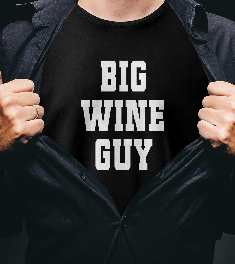 BIG WINE GUY T-Shirt
