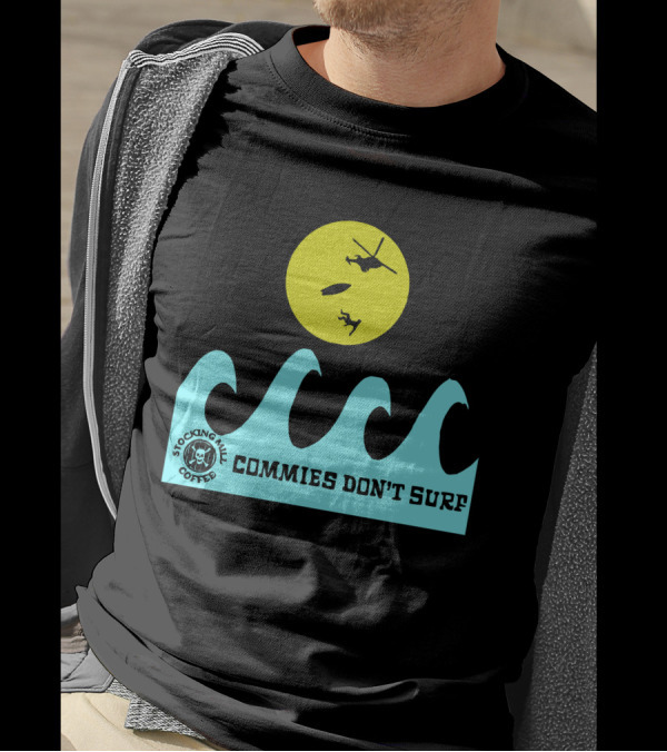 Stocking Mill Coffee Commies Don't Surf Helicopter And Waves T-Shirt