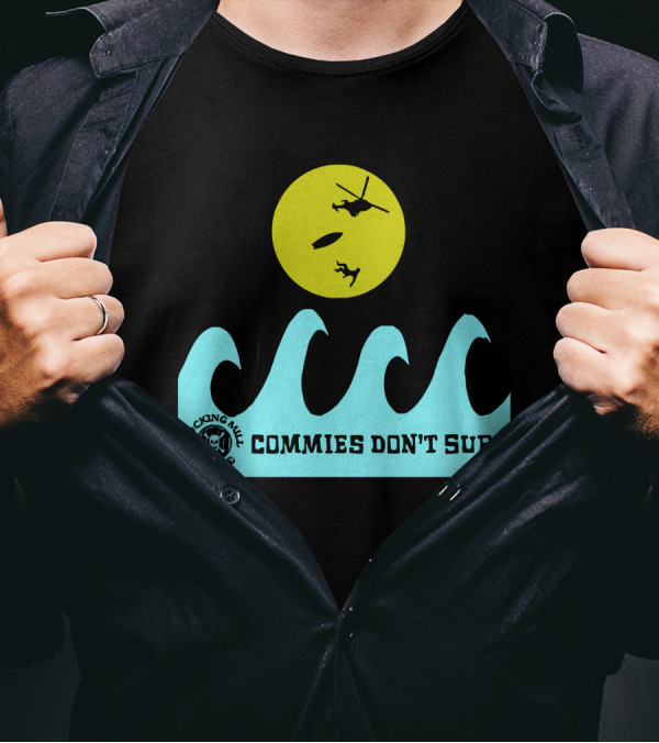 Stocking Mill Coffee Commies Don't Surf Helicopter And Waves T-Shirt