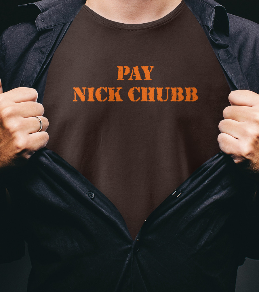 Pay Nick Chubb T-Shirt
