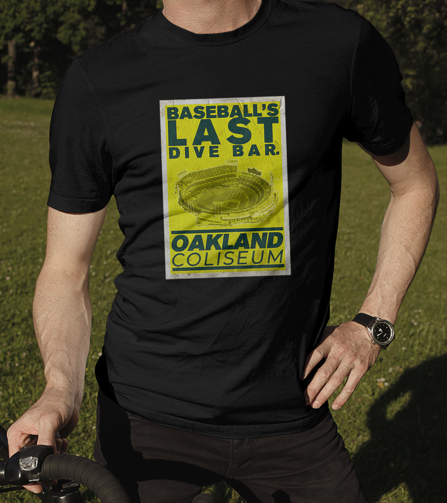 Baseball's Last Dive Bar Oakland Coliseum T-Shirt