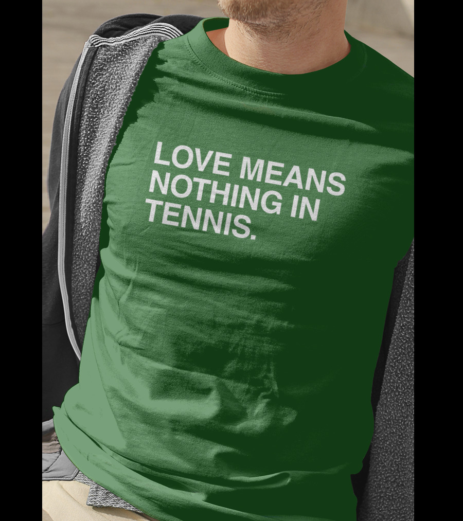 Obviousshirts Love Means Nothing In Tennis Green T-Shirt