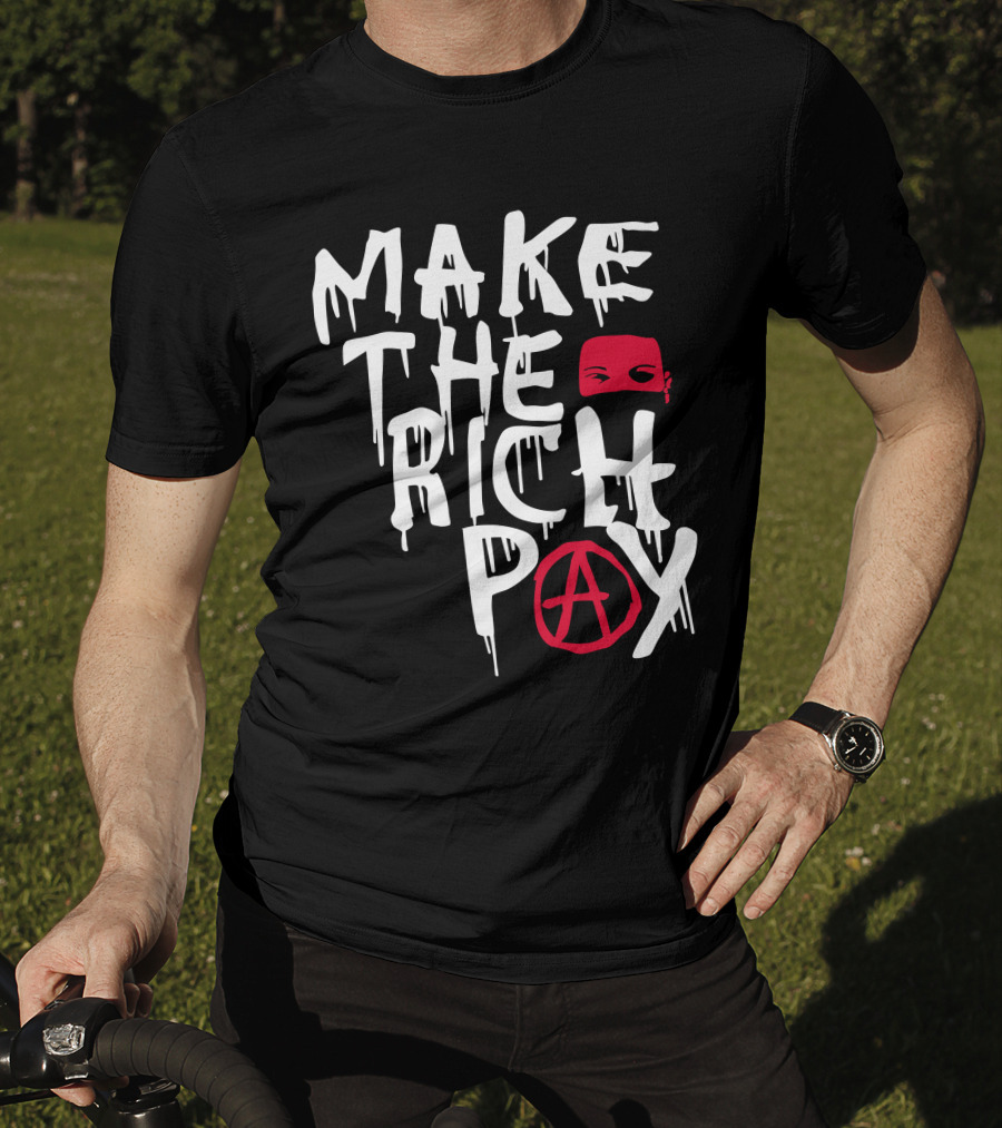 Make The Rich Pay Anarchy Mask Hasan Piker T-Shirt